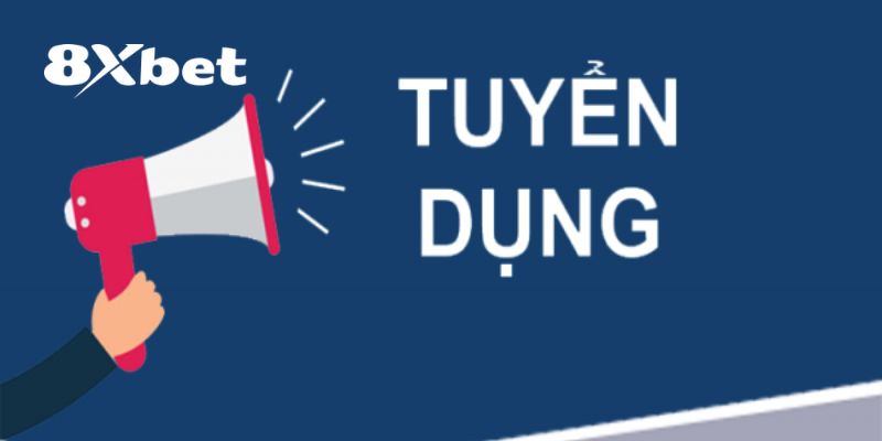 8XBET tuyển dụng