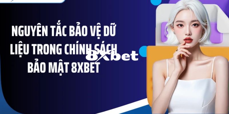 Chính Sách Bảo Mật 8XBET - Nền Tảng Tạo Dựng Lên Niềm Tin 3 Các chính sách bảo mật 8XBET quan trọng mà bạn cần hiểu rõ