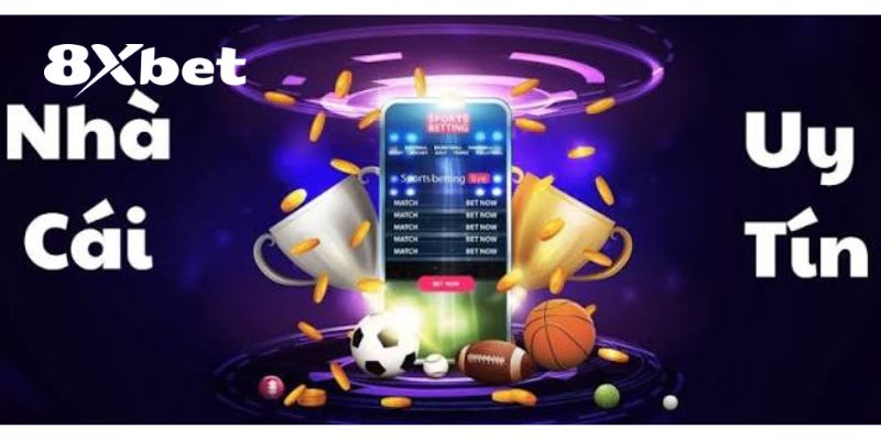 8XBET Có Uy Tín Không? Tìm Hiểu Toàn Bộ Sự Thật Về Nhà Cái 3 Các yếu tố cốt lõi chứng minh được 8XBET có uy tín không