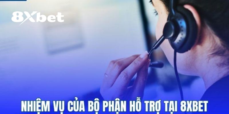 Giới thiệu qua về dịch vụ chăm sóc khách hàng 8XBET