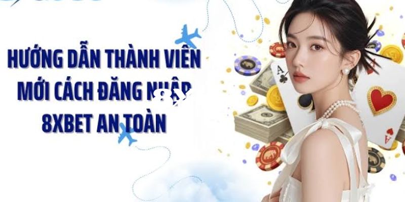 Hướng dẫn chi tiết cách đăng nhập 8XBET nhanh chóng nhất