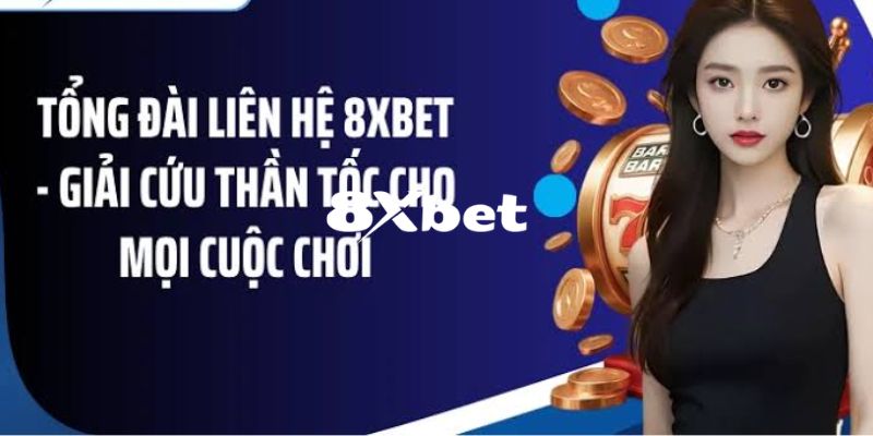 Liên Hệ 8XBET – Địa Chỉ Tin Cậy Cho Mọi Thắc Mắc Và Sự Hỗ Trợ 2 Hướng dẫn chi tiết cách liên hệ với 8XBET hiệu quả nhất