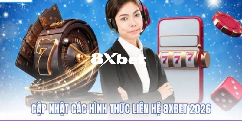 Liên Hệ 8XBET – Địa Chỉ Tin Cậy Cho Mọi Thắc Mắc Và Sự Hỗ Trợ 1 Những kênh liên hệ 8XBET chính thức hiện nay