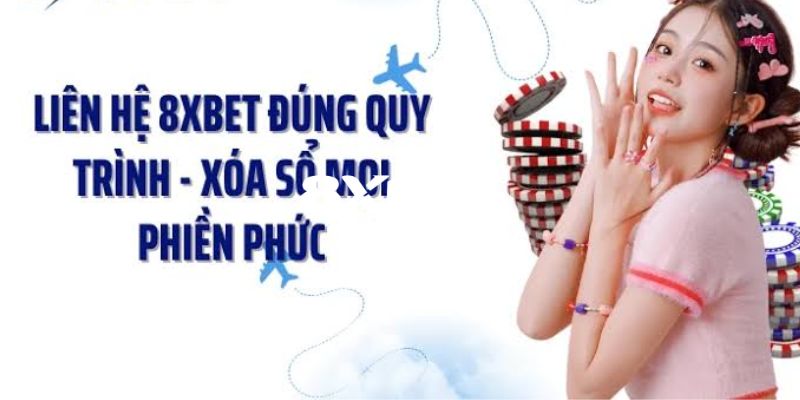 Liên Hệ 8XBET – Địa Chỉ Tin Cậy Cho Mọi Thắc Mắc Và Sự Hỗ Trợ 3 Những lưu ý quan trọng khi bạn liên hệ 8XBET