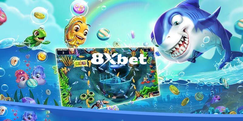 Những ưu điểm nổi bật của sảnh chơi bắn cá 8XBET