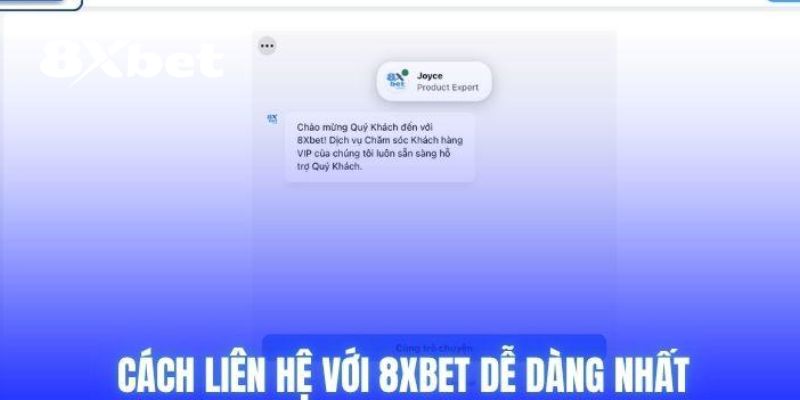 Tổng hợp các kênh hỗ trợ chăm sóc khách hàng 8XBET